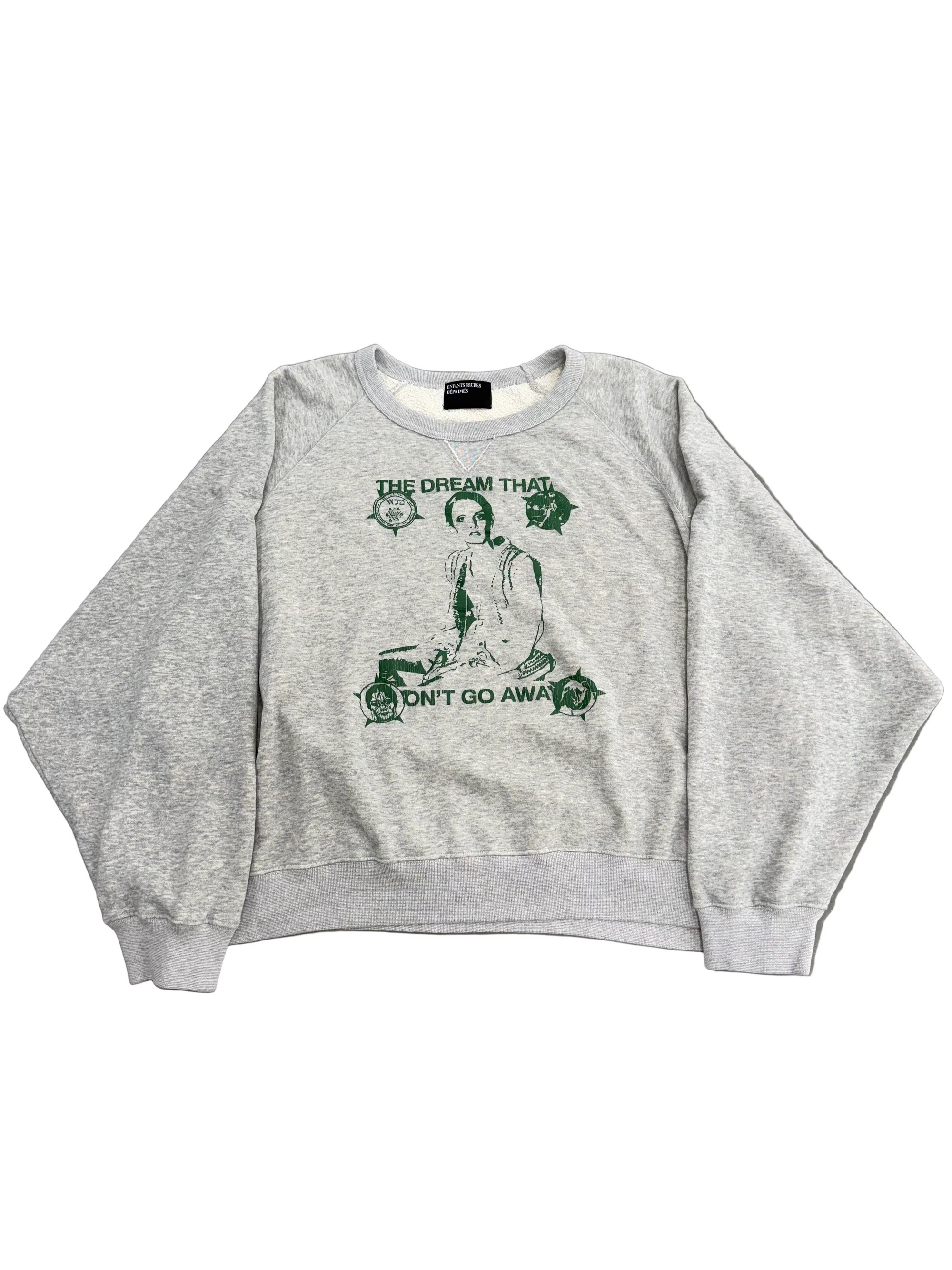 ENFANTS RICHES DEPRIMES THE DREAM THAT WONT GO AWAY SWEATSHIRT